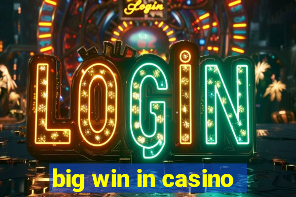 big win in casino