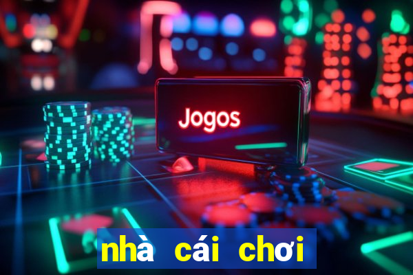 nhà cái chơi tài xỉu uy tín