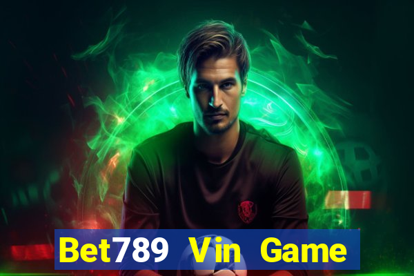 Bet789 Vin Game Bài 247