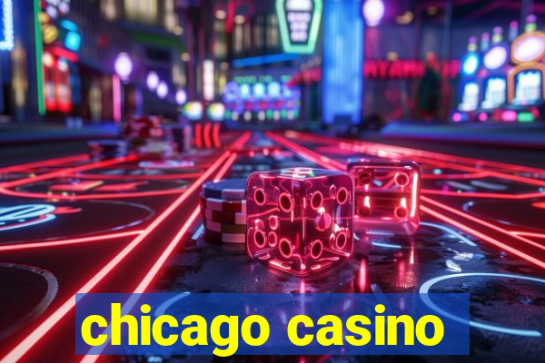 chicago casino