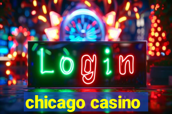 chicago casino