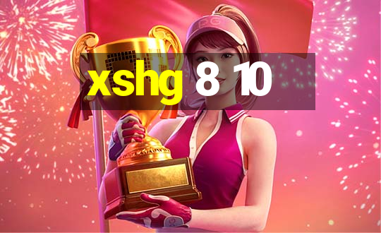 xshg 8 10