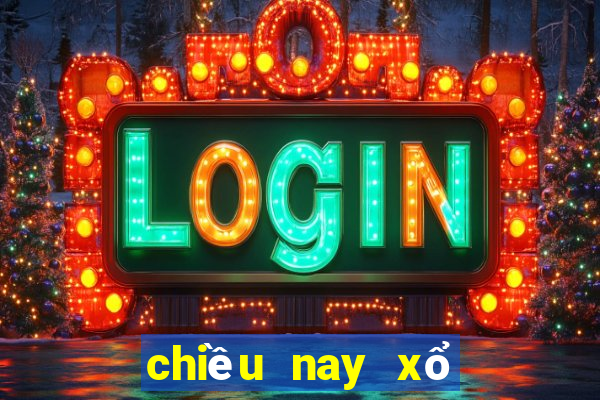 chiều nay xổ số miền bắc