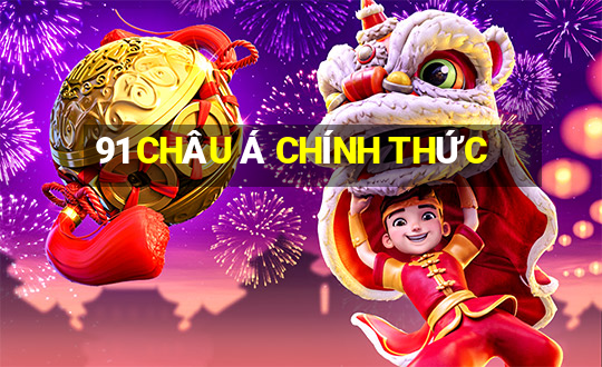 91 CHÂU Á CHÍNH THỨC