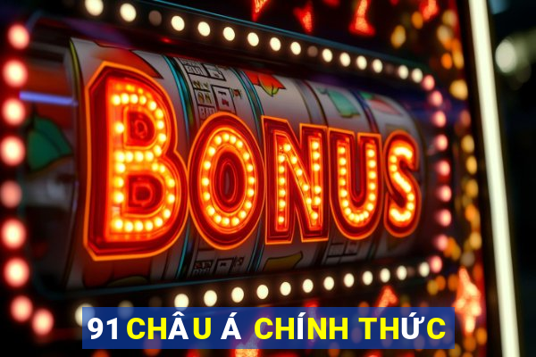 91 CHÂU Á CHÍNH THỨC