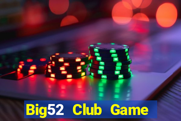 Big52 Club Game Bài 3D