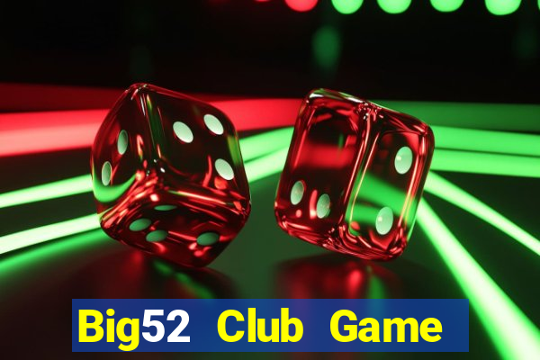 Big52 Club Game Bài 3D