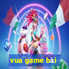 vua game bài