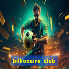 billionaire club pragma group