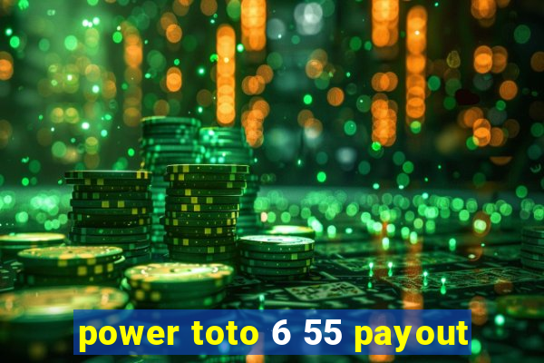 power toto 6 55 payout