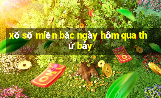 xổ số miền bắc ngày hôm qua thứ bảy