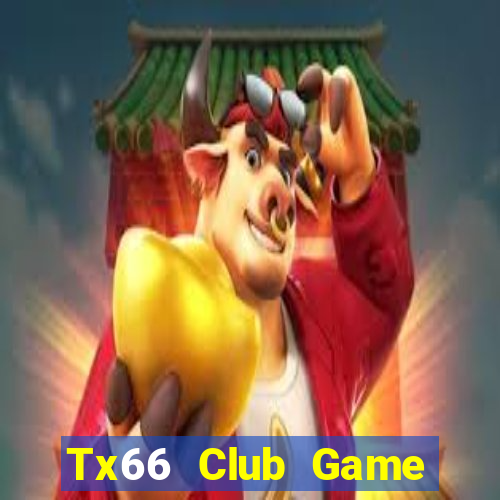 Tx66 Club Game Bài Offline