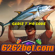 Cadiz Tặng Code