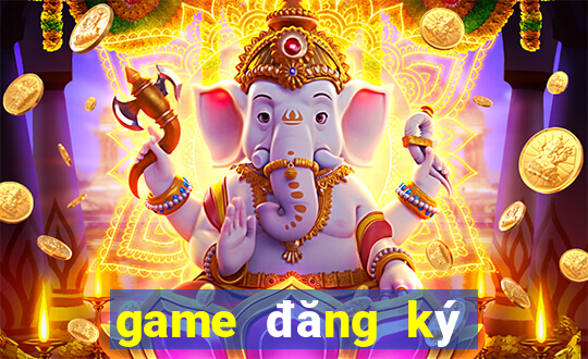 game đăng ký tặng tiền