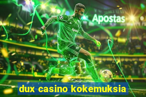 dux casino kokemuksia