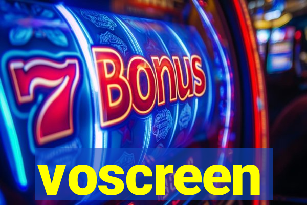 voscreen