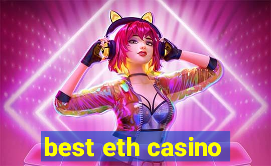 best eth casino