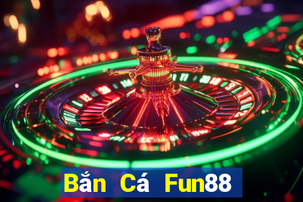 Bắn Cá Fun88 chiến đấu lớn