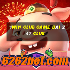 1Win Club Game Bài 247 Club