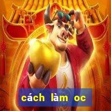 cách làm oc gacha club đẹp