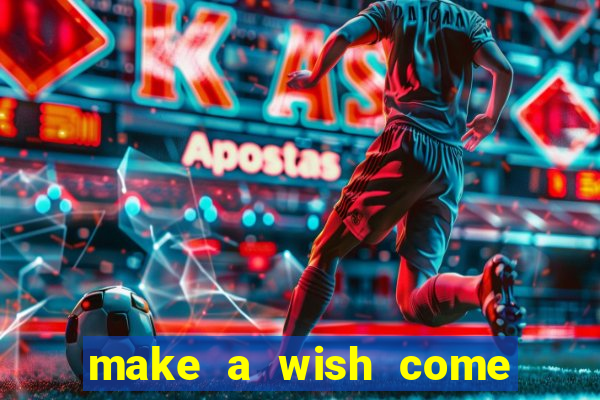 make a wish come true genie