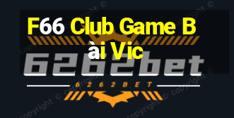 F66 Club Game Bài Vic