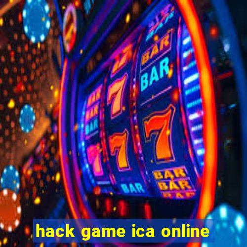 hack game ica online