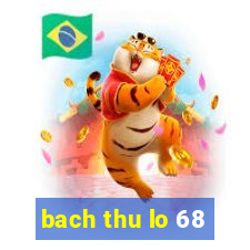 bach thu lo 68