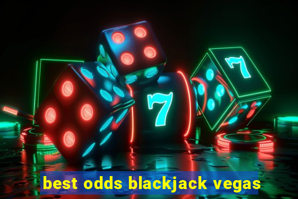 best odds blackjack vegas