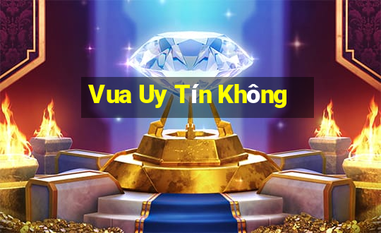 Vua Uy Tín Không