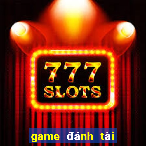 game đánh tài xỉu uy tín