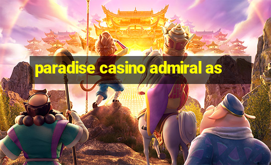 paradise casino admiral as