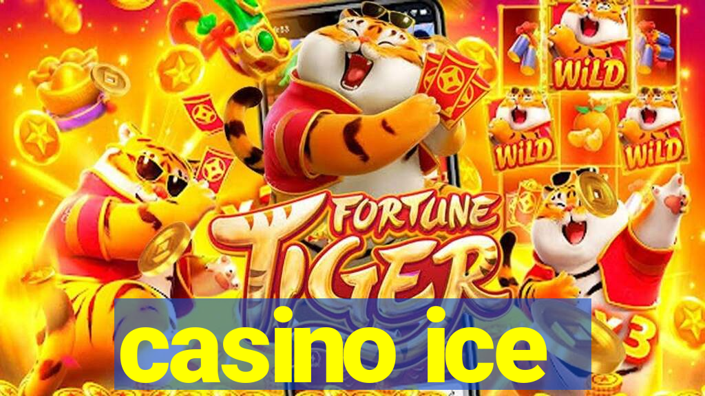 casino ice