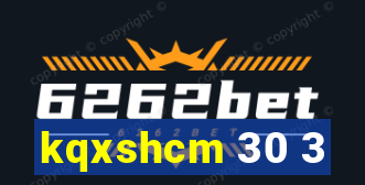 kqxshcm 30 3