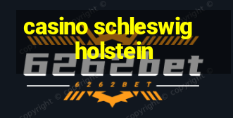 casino schleswig holstein