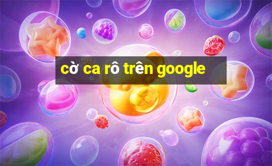 cờ ca rô trên google