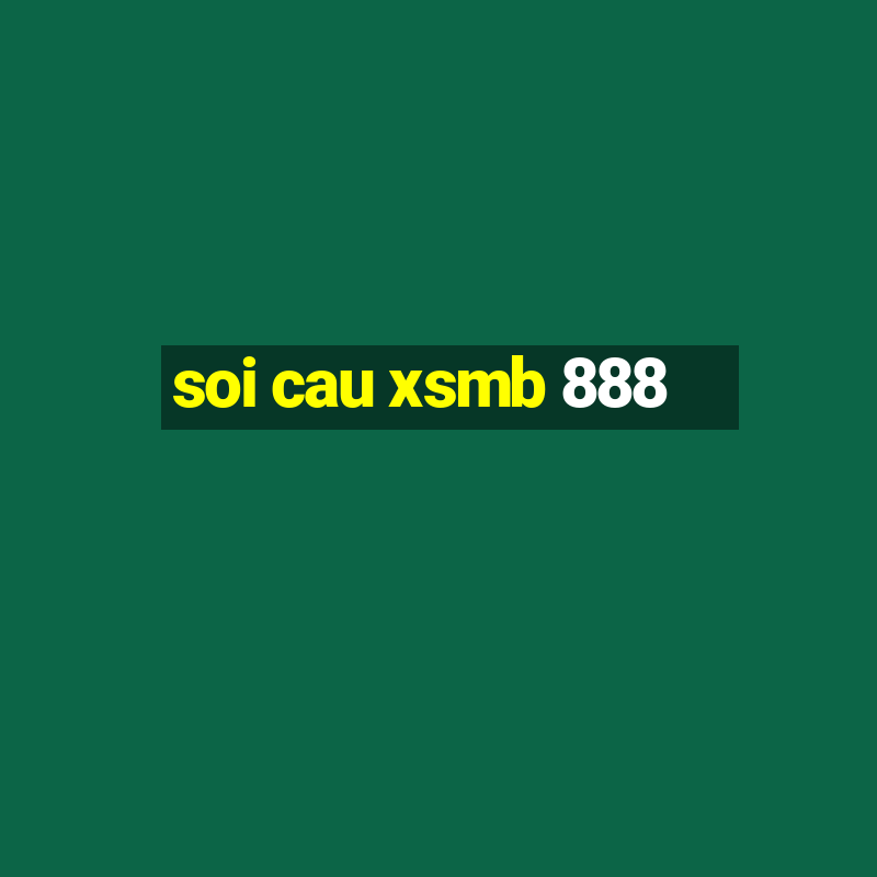 soi cau xsmb 888