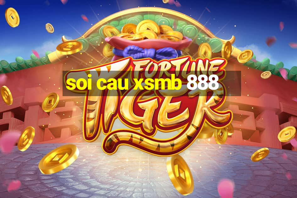 soi cau xsmb 888