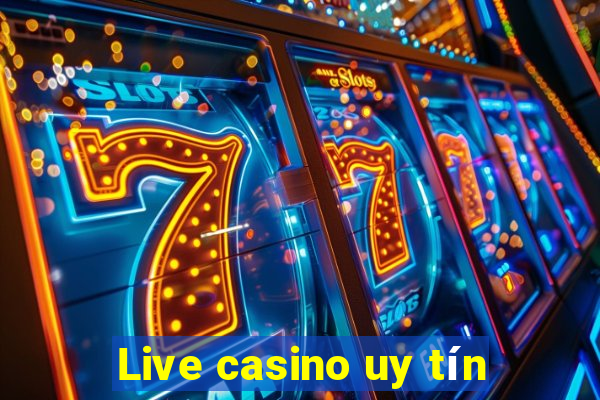 Live casino uy tín