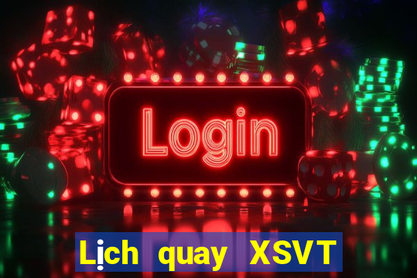 Lịch quay XSVT thứ hai