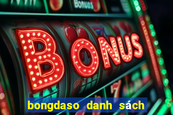 bongdaso danh sách các trận đấu