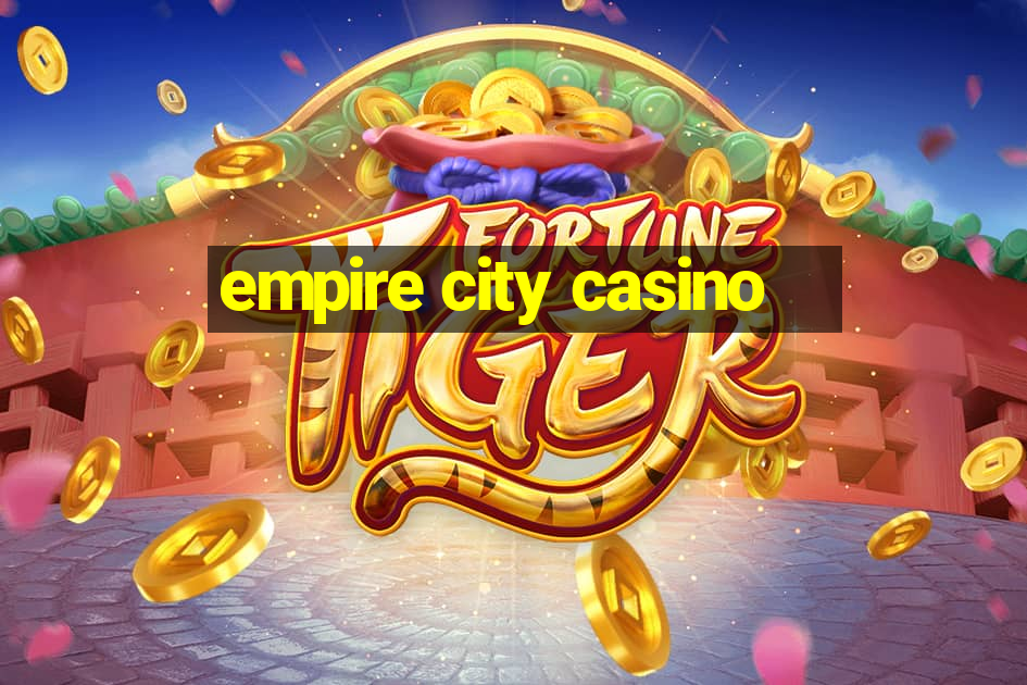 empire city casino