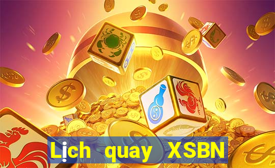 Lịch quay XSBN ngày thứ năm