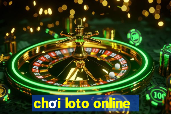 chơi loto online