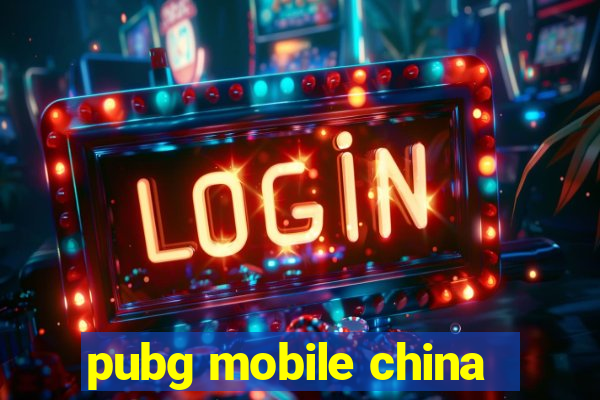 pubg mobile china