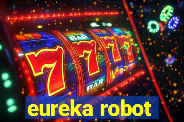 eureka robot