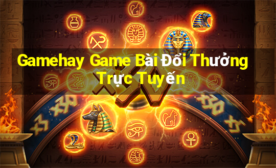 Gamehay Game Bài Đổi Thưởng Trực Tuyến