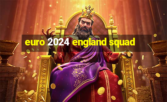 euro 2024 england squad