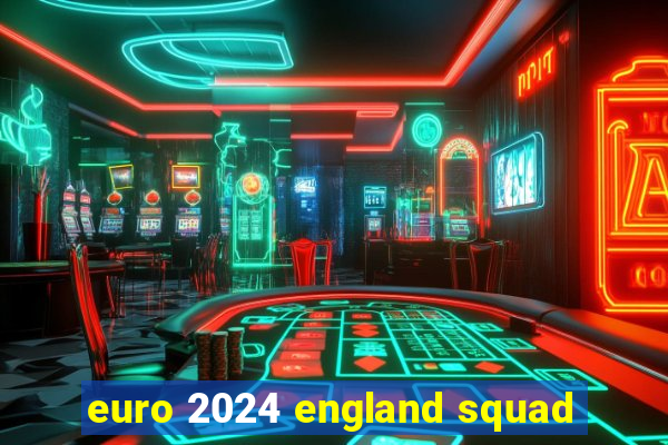 euro 2024 england squad