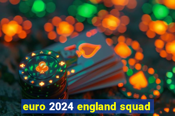 euro 2024 england squad